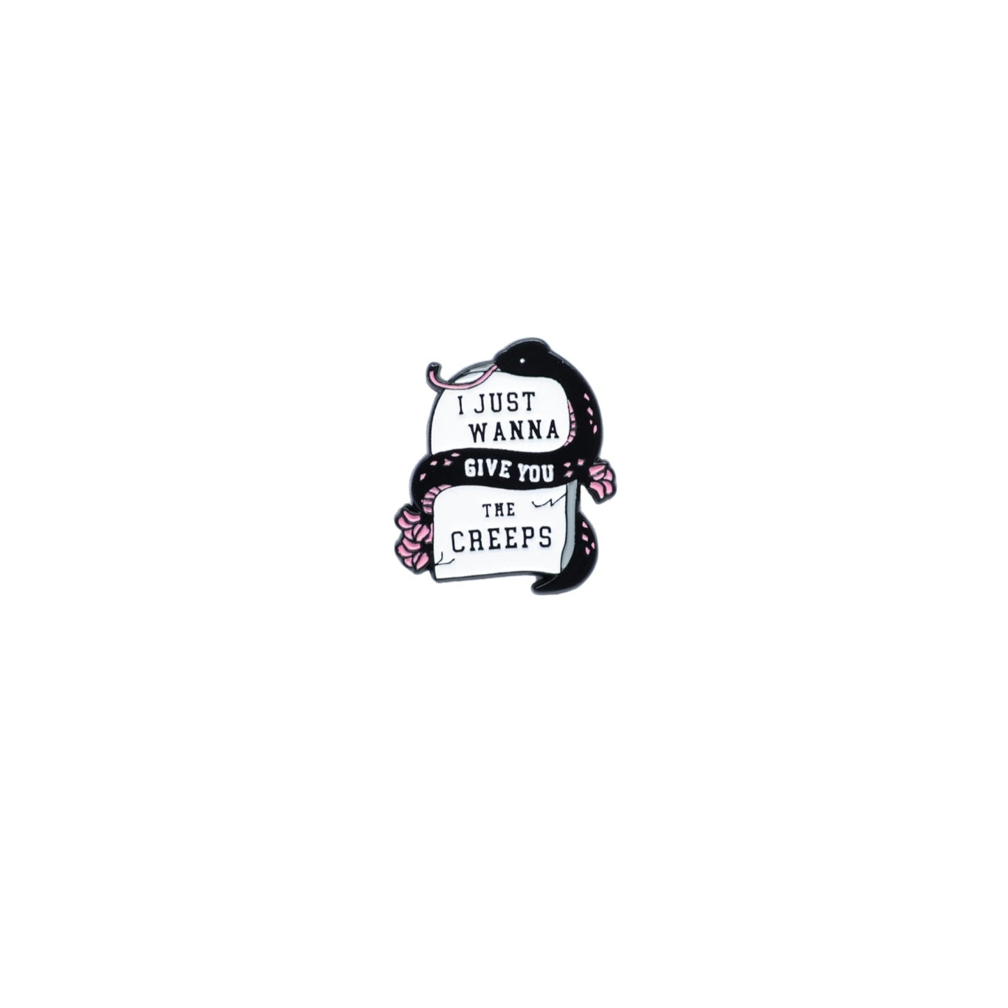 Freakville - I just wanna give you the creeps pin Freakville
