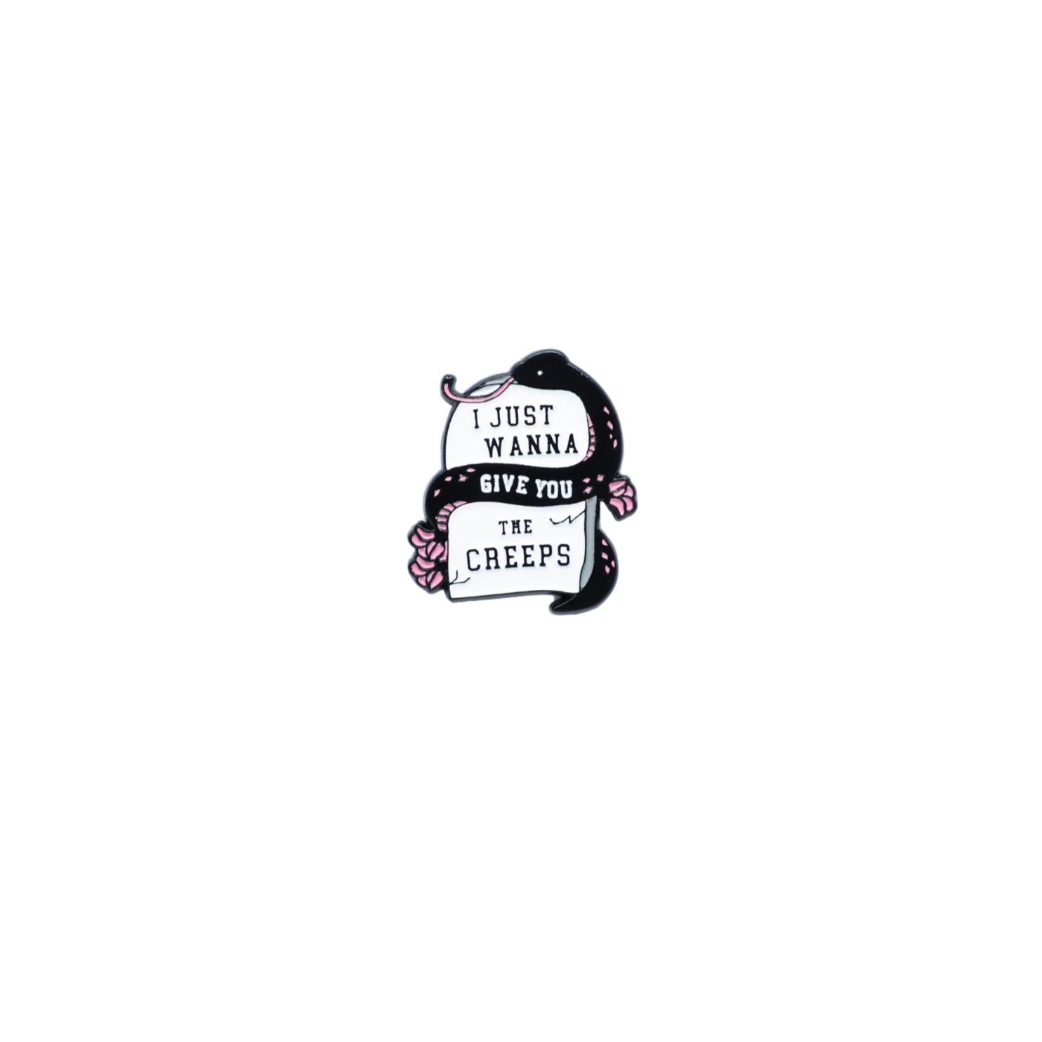 Freakville - I just wanna give you the creeps pin Freakville